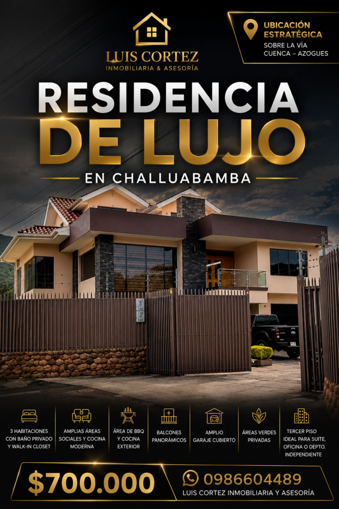 🏡✨ RESIDENCIA DE LUJO EN CHALLUABAMBA ✨🏡

💎 Exclusividad, confort y alta plusvalía en una de las mejores zonas del Azuay. Ubicada frente a Supermaxi Challuabamba, sobre la autopista Cuenca–Azogues.

🔹 Primer piso:
✅ Amplia sala y comedor
✅ Cocina moderna 🍽️
✅ 2 baños sociales 🚿
✅ Área BBQ con cocina exterior 🔥
✅ Amplio garaje interno 🚗
✅ Hermosas áreas verdes 🌳

🔹 Segundo piso:
✅ 3 amplios dormitorios 🛏️
✅ Baño privado en cada habitación
✅ Modernos walk-in closets ✨
✅ Balcones con excelente vista 🌄

🔹 Tercer piso:
✅ Amplio espacio multifuncional
✅ Baño completo 🚿
✅ Opción para departamento independiente, oficina o área social 🏢

🌟 Construida con finos acabados, amplios espacios y un diseño moderno pensado para quienes buscan una propiedad exclusiva y una inversión segura.

💰 Precio: $700.000

📲 Luis Cortez Inmobiliaria y Asesoría
☎️ 0986604489
